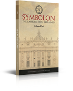 Symbolon: The Catholic Faith Explained (Paperback)
