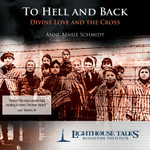 To Hell and Back : Divine Love and the Cross (MP3)