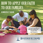 How to Apply our Faith to our Families (MP3)