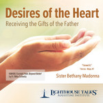 Desires of the Heart: Receiving the Gifts of the Father (MP3)