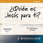¿Quién es Jesús para ti? (MP3)
