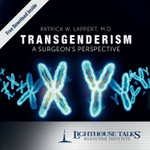 Transgenderism: A Surgeon's Perspective