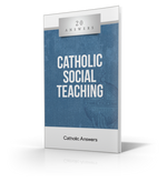 Catholic Social Teaching  [20 Answers] - Booklet