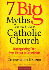 7 Big Myths About The Catholic Church (Paperback)