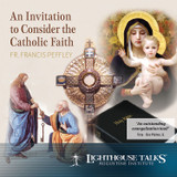 An Invitation to Consider the Catholic Faith (CD)
