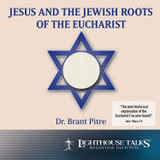 Jesus and the Jewish Roots of the Eucharist (CD)