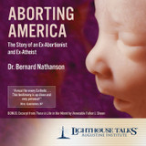 Aborting America: The Story of an Ex-Abortionist and Ex-Atheist (CD)