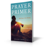 Prayer Primer: Igniting a Fire Within