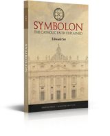 Symbolon: The Catholic Faith Explained (Paperback)