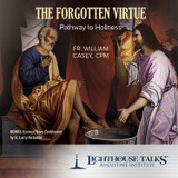 The Forgotten Virtue: Pathway to Holiness (MP3)