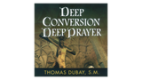 Deep Conversion - Deep Prayer Audiobook