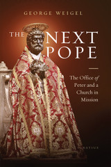 The Next Pope by George Weigel