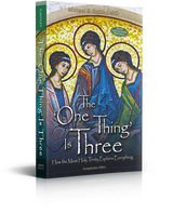 The One Thing is Three (Evangelization Edition)