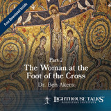 The Woman at the Foot of the Cross - Part 2 (MP3)
