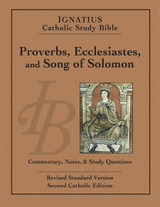 Proverbs, Ecclesiates, Song of Solomon, Ignatius Catholic Study Bible,