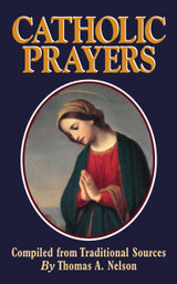 Catholic Prayers: Compiled from Traditional Sources (Booklet)