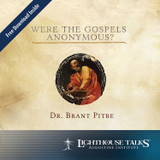 Were the Gospels Anonymous (MP3)