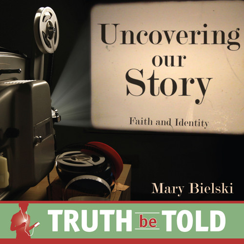 Uncovering Our Story: Faith and Identity (MP3)