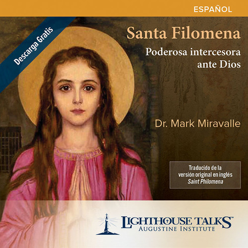 Santa Filomena: Poderosa intercesora ante Dios (CD)