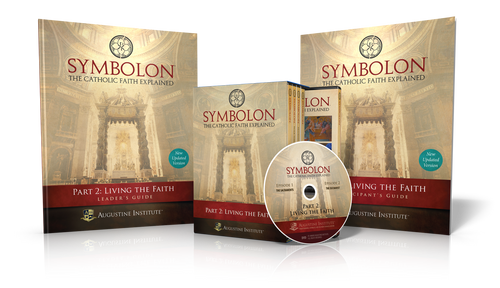 Symbolon: The Catholic Faith Explained - PART 2 - Leader Kit