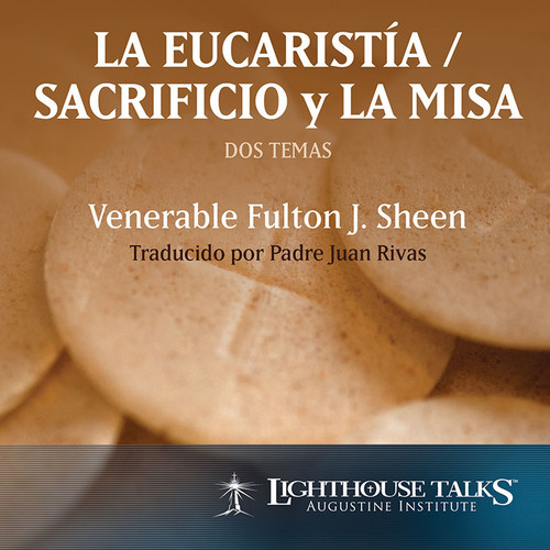 La Eucaristia-Sacrificio (MP3)