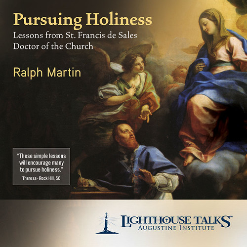 Pursuing Holiness - Lessons from St. Francis de Sales (MP3)