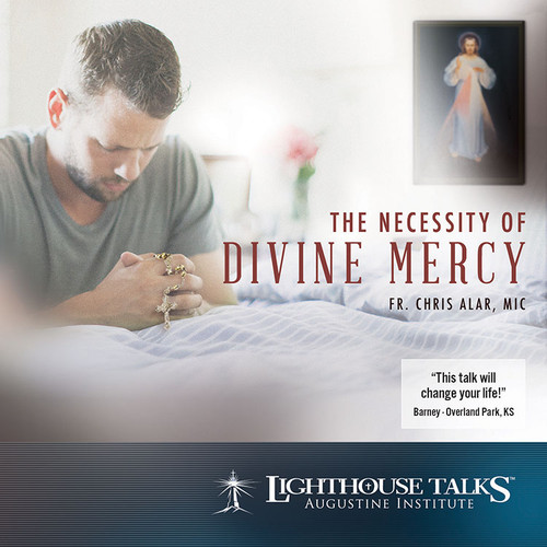 The Necessity of Divine Mercy (MP3)