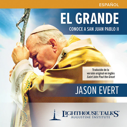 El Grande: Conoce a San Juan Pablo II (MP3)