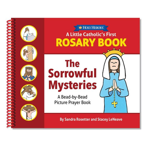 A Little Catholic's First Rosary Book: The Sorrowful Mysteries Bead-by-Bead Picture Prayer Book
