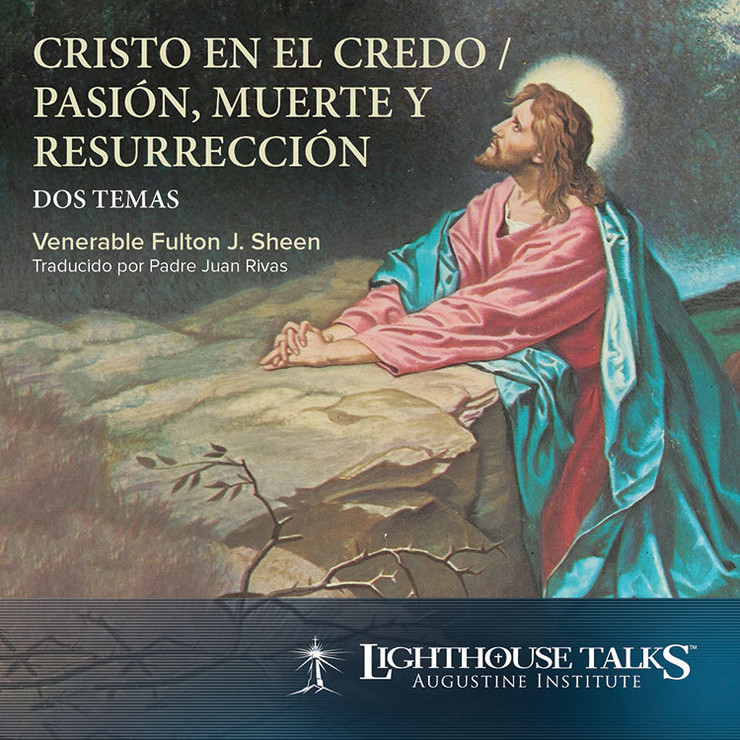 Cristo en el Credo y Pasion (MP3)