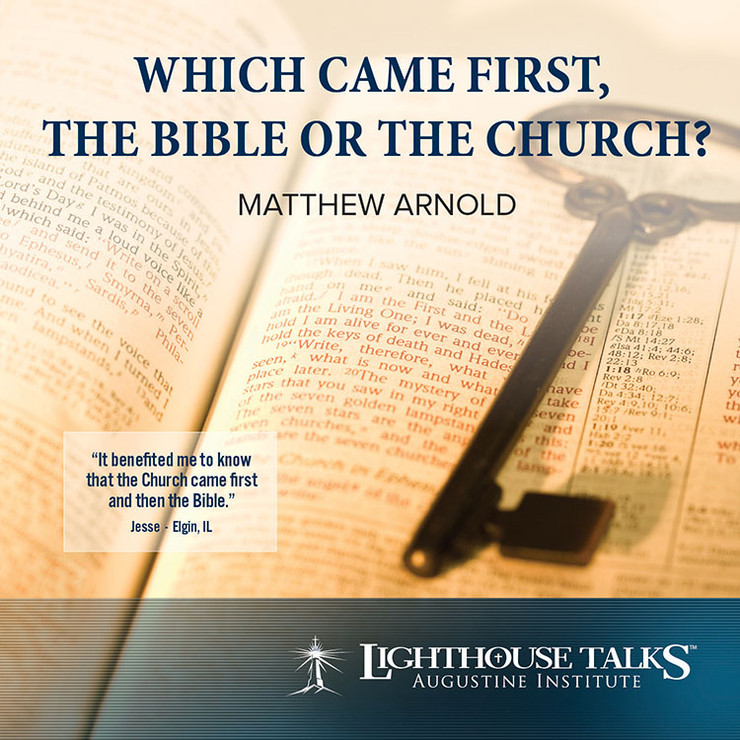 Which Came First - the Bible or the Church? (MP3)