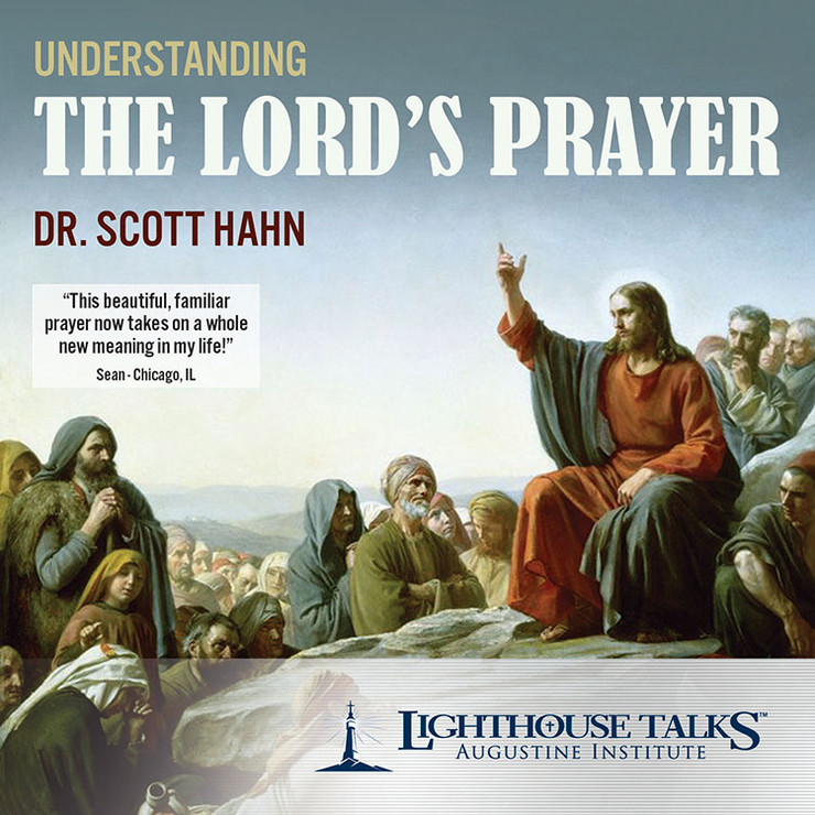 Understanding The Lord's Prayer (MP3)