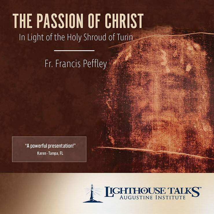 The Passion of Christ In Light of the Holy Shroud of Turin (MP3)