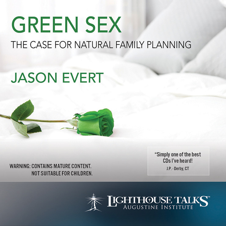 Green Sex: The Case for Natural Family Planning (MP3)