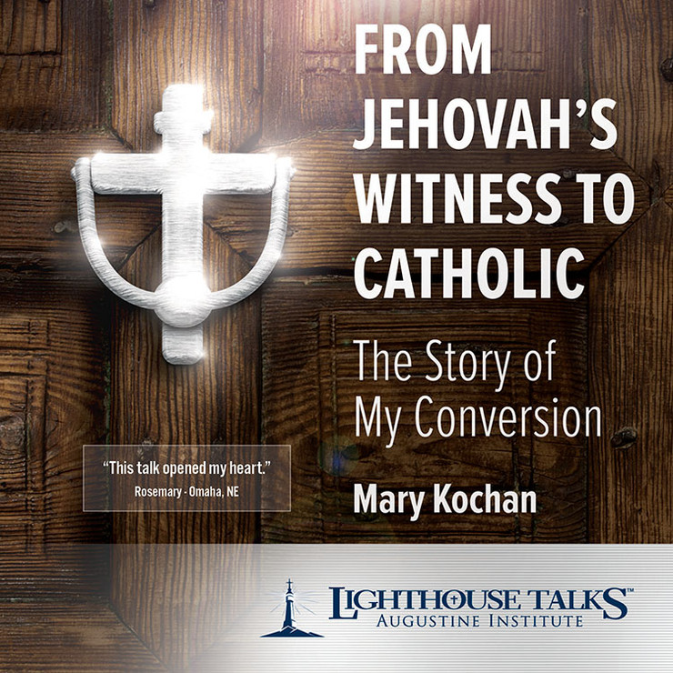 From Jehovah’s Witness to Catholic (MP3)