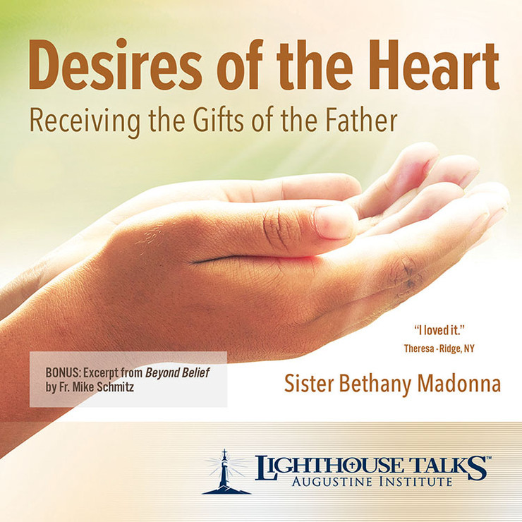 Desires of the Heart: Receiving the Gifts of the Father (MP3)