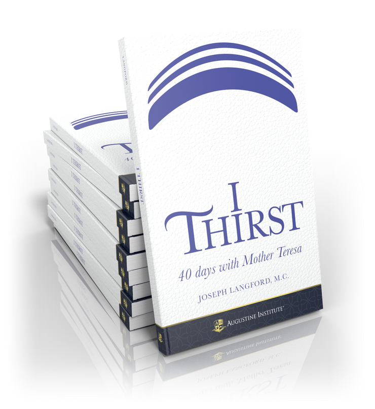 I Thirst: 40 Days with Mother Teresa (Case of 10)