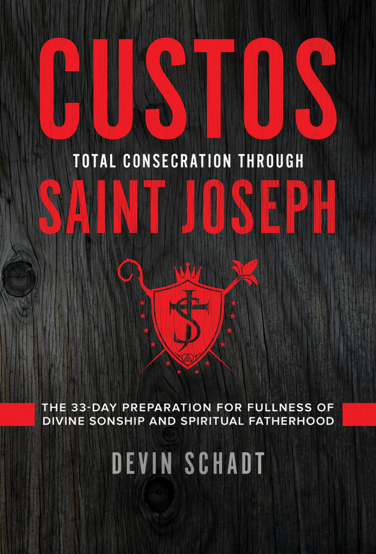 Custos: Total Consecration Through Saint Joseph