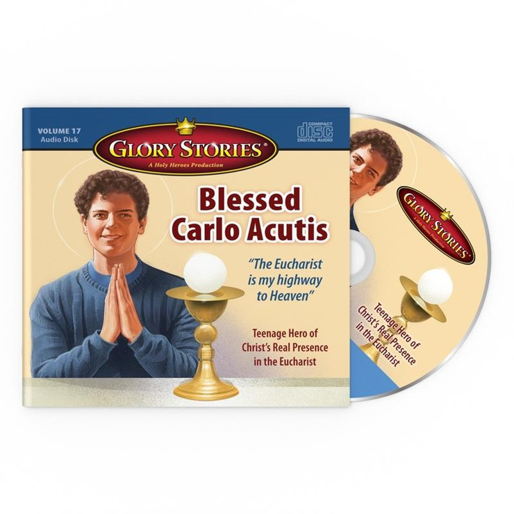 CD-Glory Stories CD Vol 17: The Eucharist is My Highway to Heaven-Blessed Carlo Acutis