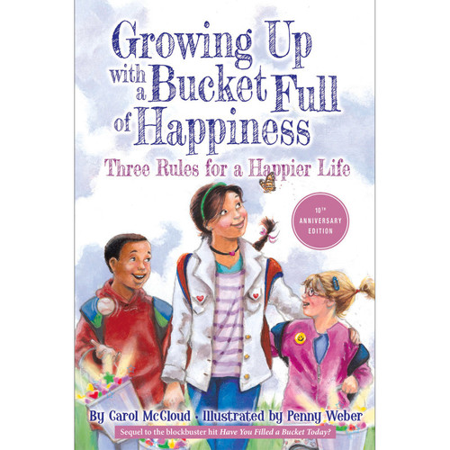 Bucket Growing Up With A Bucket Full Of Happiness: Three Rules For A Happier Life BUC9780996099998