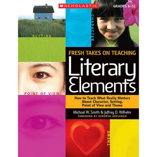 Scholastic Fresh Takes On Teaching Literary Elements SC-9780545052566