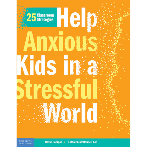 Free Help Anxious Kids In A Stressful World: 25 Classroom Strategies SEP136018