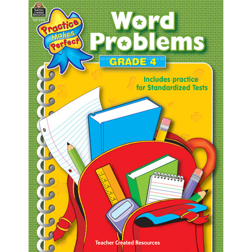 Teacher Practice Makes Perfect: Word Problems, 2Nd Edition, Grade 4 TCR3314