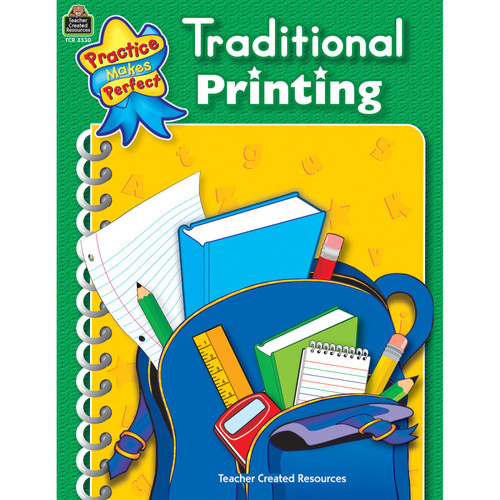 Teacher Practice Makes Perfect: Traditional Printing, 2Nd Edition, Grade K-2 TCR3330