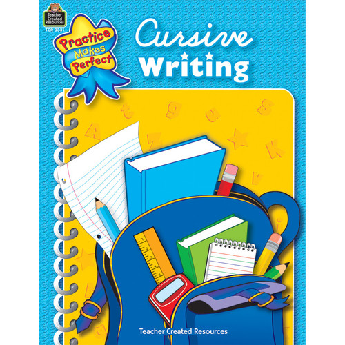Teacher Practice Makes Perfect: Cursive Writing, 2Nd Edition, Grade 3-5 TCR3331