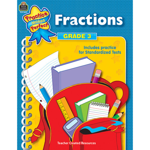 Teacher Practice Makes Perfect: Fractions, 2Nd Edition, Grade 3 TCR8601