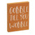 Cwi Gifts G36512 Gobble Til You Wobble Block Sign