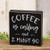 Coffee Is Calling Box Sign G36882 By CWI Gifts