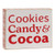 Cwi Gifts Cookies Candy Cocoa Box Sign G37234