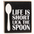 Cwi Gifts Life Is Short Lick The Spoon Box Sign Gh37667
